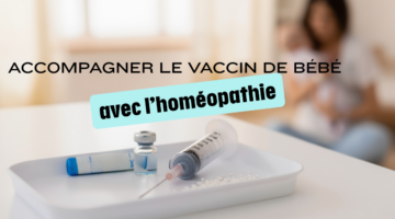 Homéopathie et vaccin de bébé : complément ou alternative ?